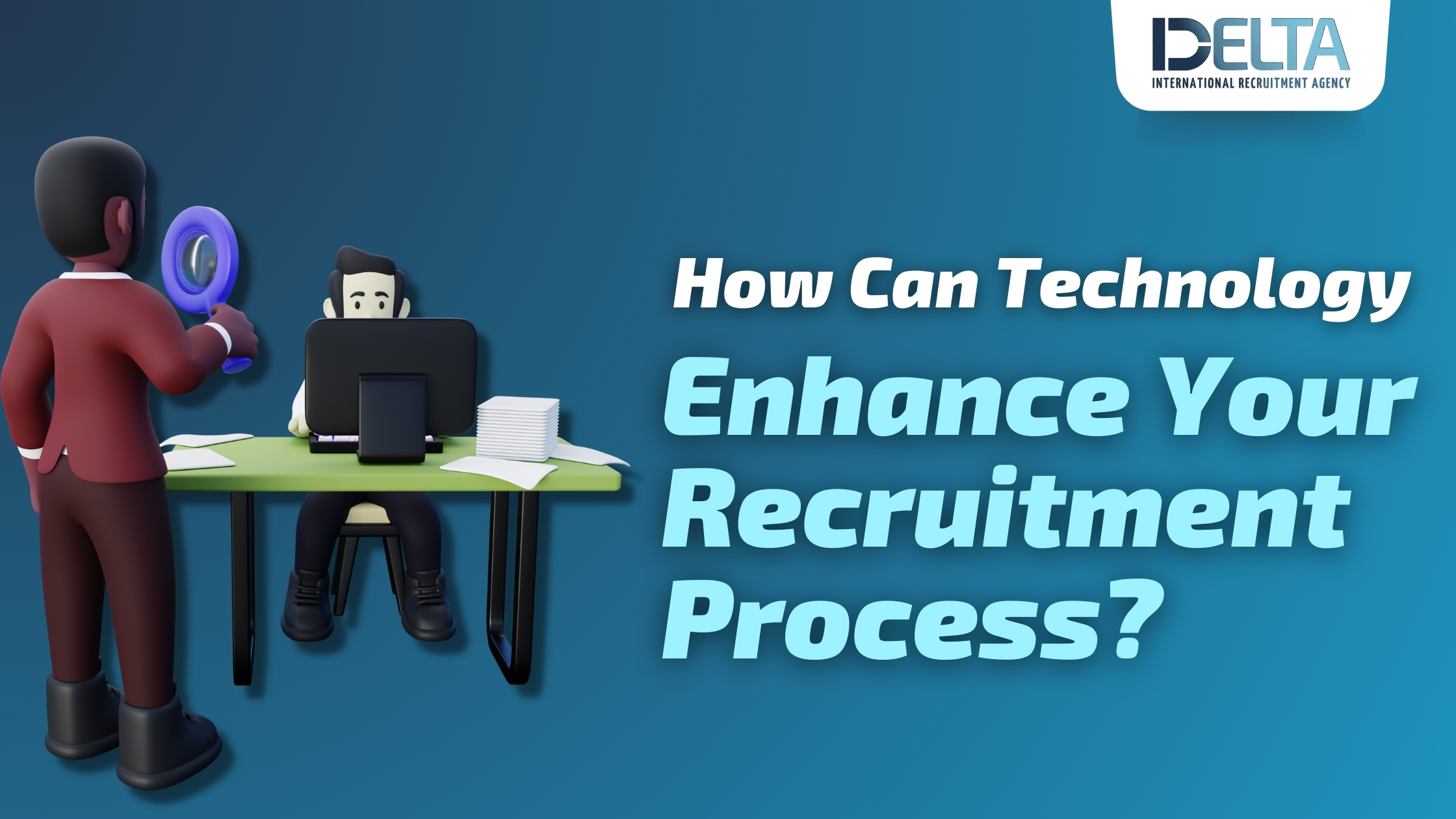 How Can Technology Enhance Your Recruitment Process?